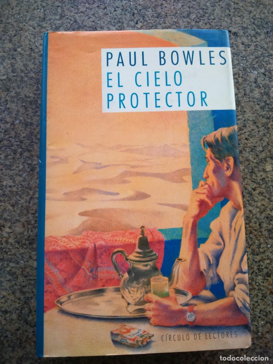 Libros de segunda mano: EL CIELO PROTECTOR -- PAUL BOWLES -- CIRCULO 1990 -- - Foto 1