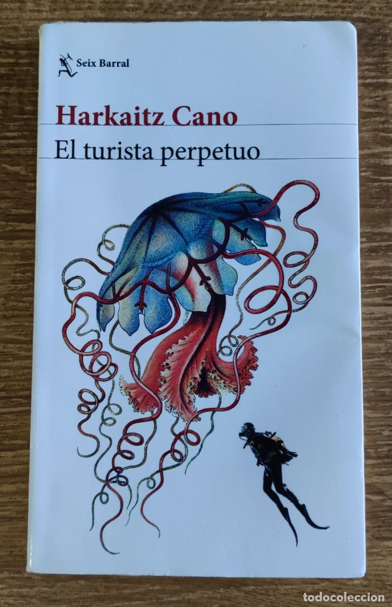 Libros de segunda mano: Libro - El turista perpetuo (2017) Harkaitz Cano - Foto 1