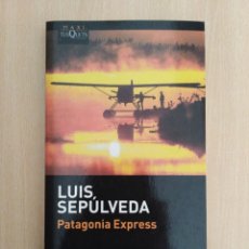Libros de segunda mano: PATAGONIA EXPRESS. LUÍS SEPÚLVEDA