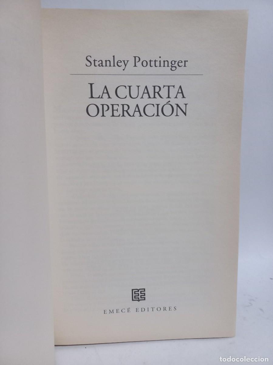 Libros de segunda mano: Stanley Pottinger - La Cuarta Operaci&oacute;n - 1997 - Foto 2