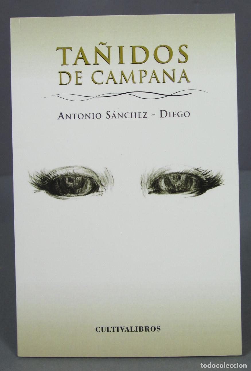 Libri di seconda mano: Ta&ntilde;idos de campana. Antonio Manuel. S&aacute;nchez Diego. DEDICADO POR AUTOR