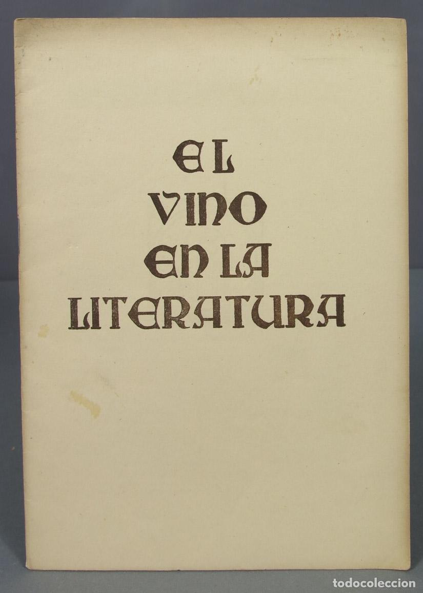 Libri di seconda mano: EL VINO EN LA LITERATURA. 1 FERIA NACIONAL DEL CAMPO. 1950. MADRID