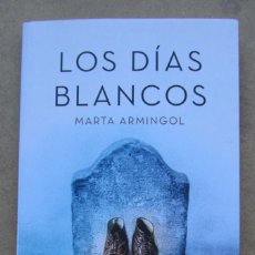 Libros de segunda mano: LOS DÍAS BLANCOS MARTA ARMINGOL PREGUNTA EDITORIAL 2018