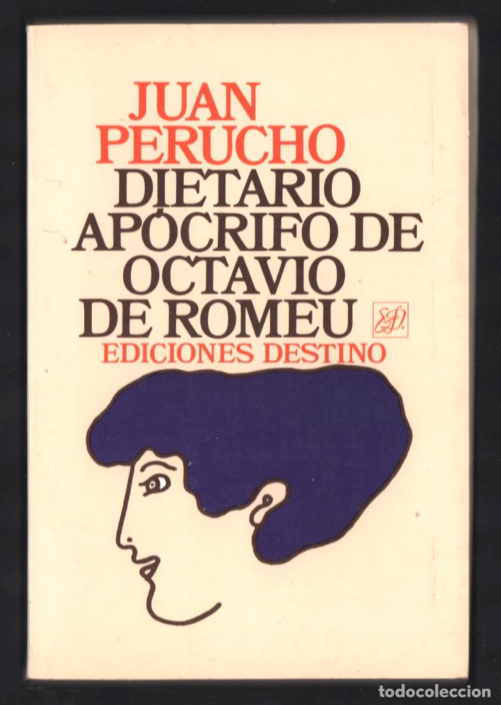 Gebrauchte B&uuml;cher: JUAN PERUCHO DIETARIO AP&Oacute;CRIFO OCTAVIO DEROMEU DESTINO 2005 1&ordf; EDICI&Oacute;N ISBN 8423313565 EUGENIO D&acute;ORS