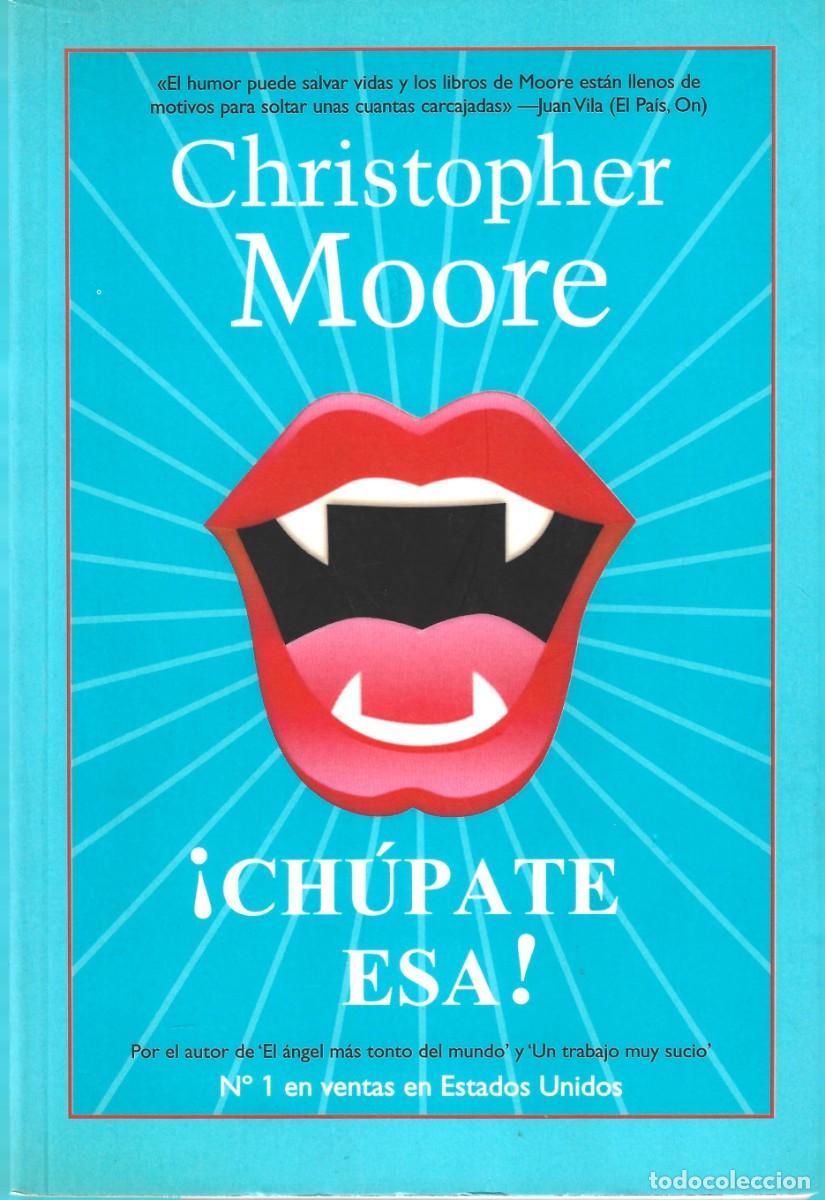 Libros de segunda mano: &iexcl;CH&Uacute;PATE ESA! CHRISTOPHER MOORE - Foto 1