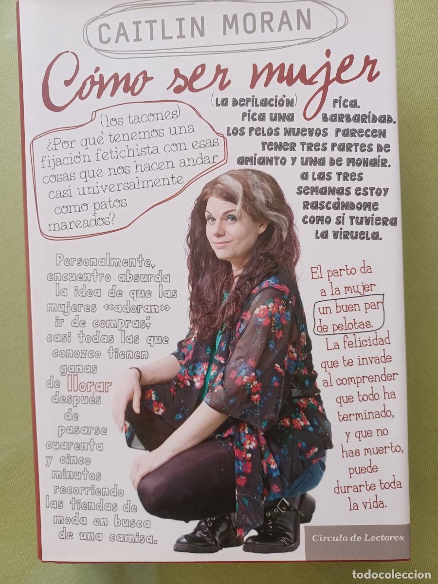 Libros de segunda mano: COMO SER MUJER - CAITLIN MORA - Foto 1