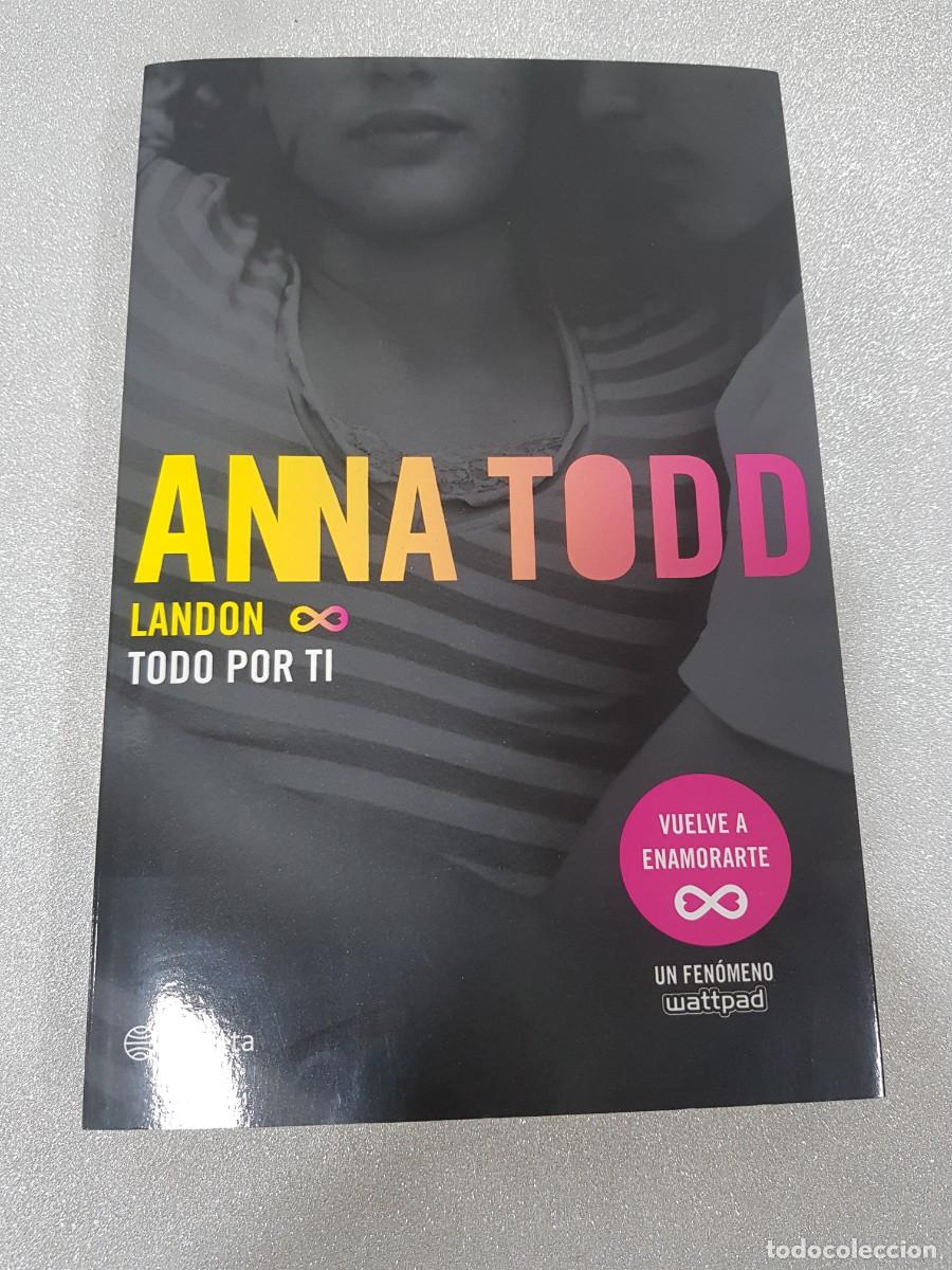 Libros de segunda mano: LIBRO ANNA TODD LANDON TODO POR TI