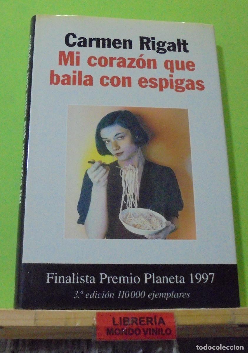 Libros de segunda mano: Mi coraz&oacute;n que baila con espigas. Carmen Rigalt - Foto 1