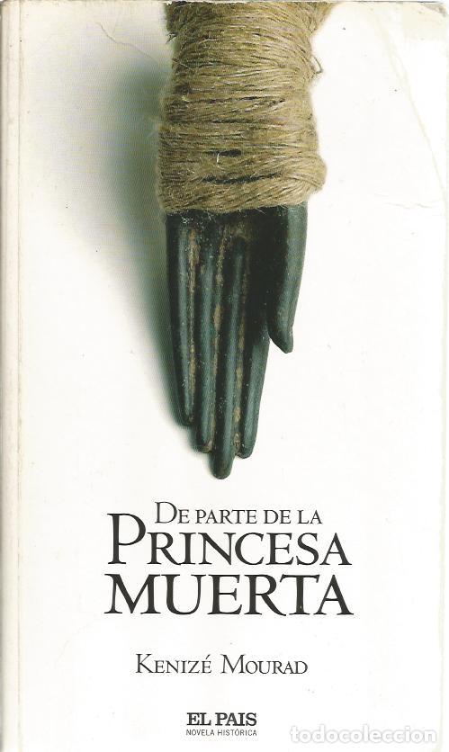 Libros de segunda mano: De parte de la princesa muerta - Mourad, Kenize - Foto 1