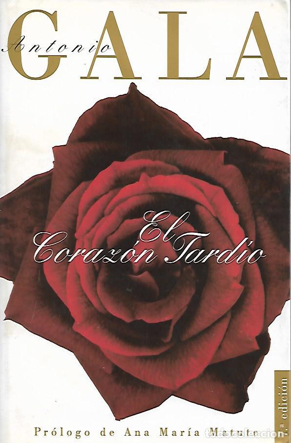 Libros de segunda mano: El corazon tardio - Gala, Antonio - Foto 1