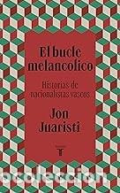 Libros de segunda mano: EL BUCLE MELANC&Oacute;LICO Jon Juaristi - Foto 1