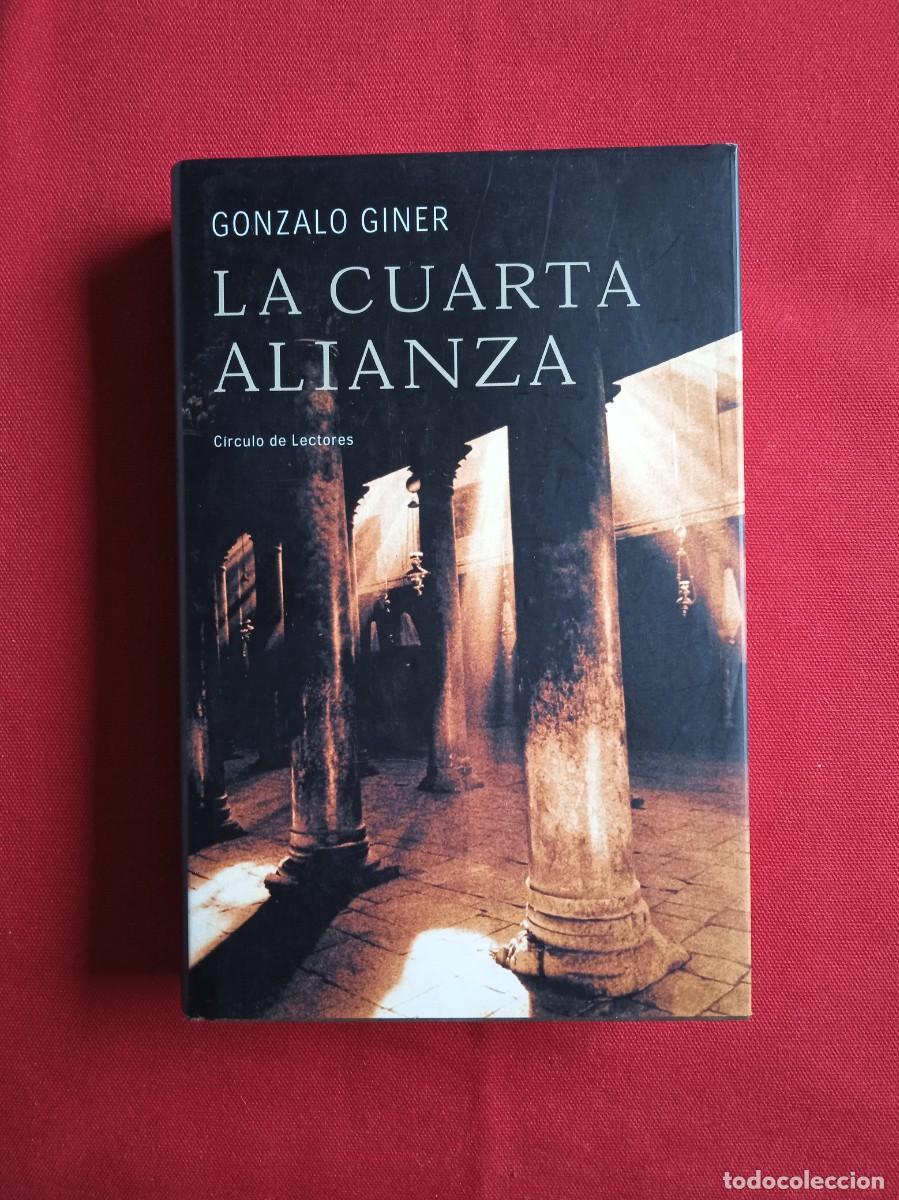 Libros de segunda mano: GONZALO GINER - LA CUARTA ALIANZA - Foto 1