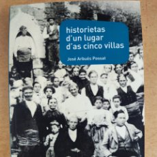 Libros de segunda mano: HISTORIETAS D'UN LUGAR D'AS CINCO VILLAS / JOSÉ ARBUÉS POSSAT / 2014. XORDICA / IDIOMA ARAGONES