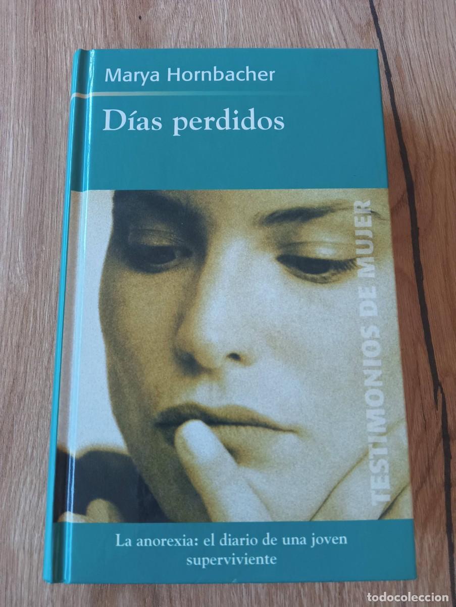 Libros de segunda mano: D&iacute;as perdidos Marya Hornbacher - Foto 1