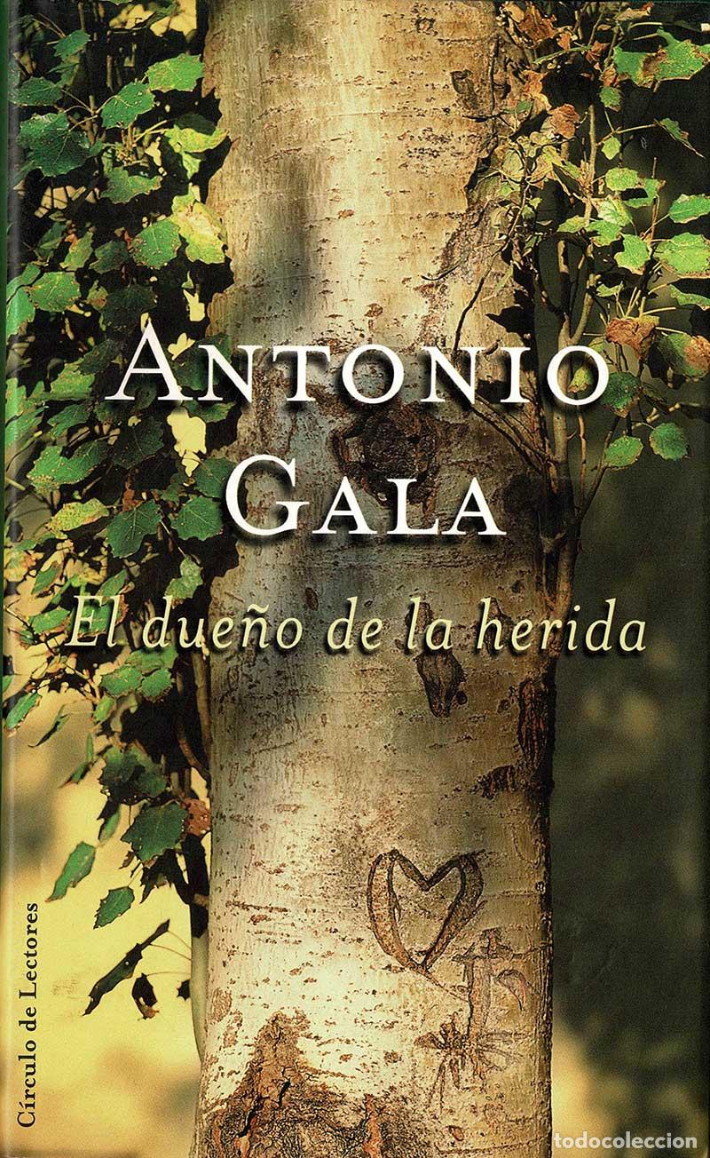 Libros de segunda mano: El due&ntilde;o de la herida - Antonio Gala - Foto 1