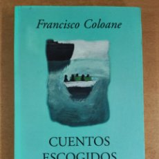 Libros de segunda mano: CUENTOS ESCOGIDOS / FRANCISCO COLOANE / 1999. OLLERO & RAMOS
