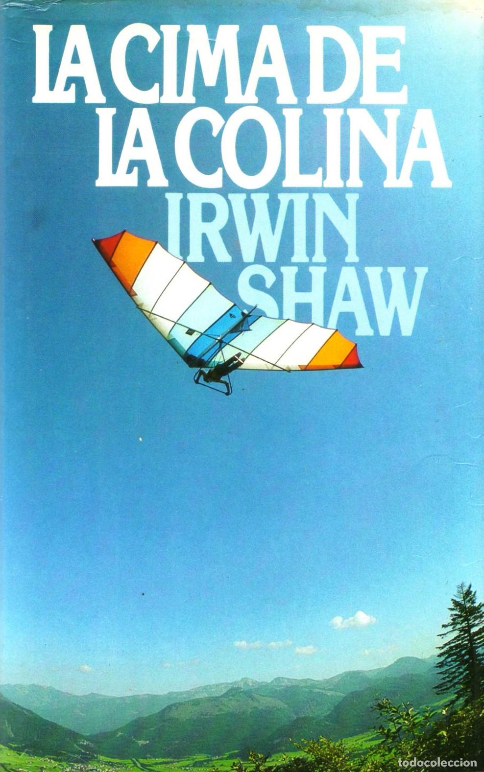 Libros de segunda mano: La cima de la colina - Shaw, Irwin - Foto 1