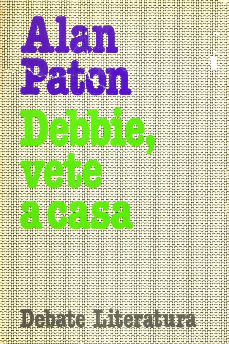 Libros de segunda mano: Debbie, vete a casa - Paton, Alan - Foto 1