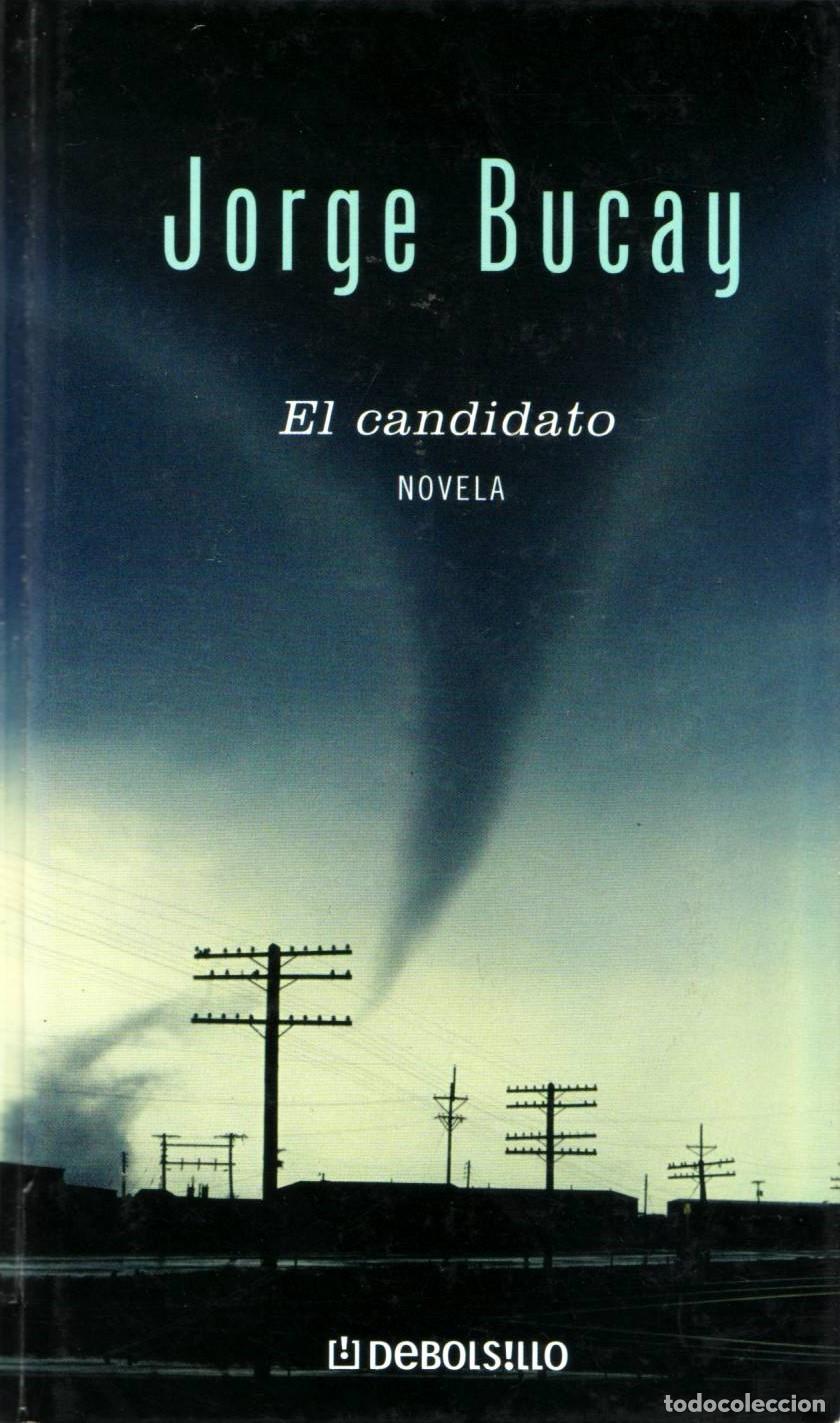 Libros de segunda mano: El candidato - Bucay, Jorge - Foto 1