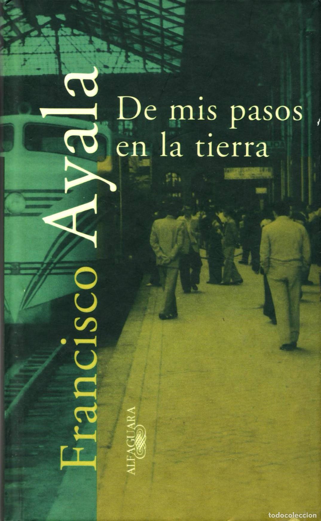 Libros de segunda mano: De mis pasos en la tierra - Ayala, Francisco - Foto 1