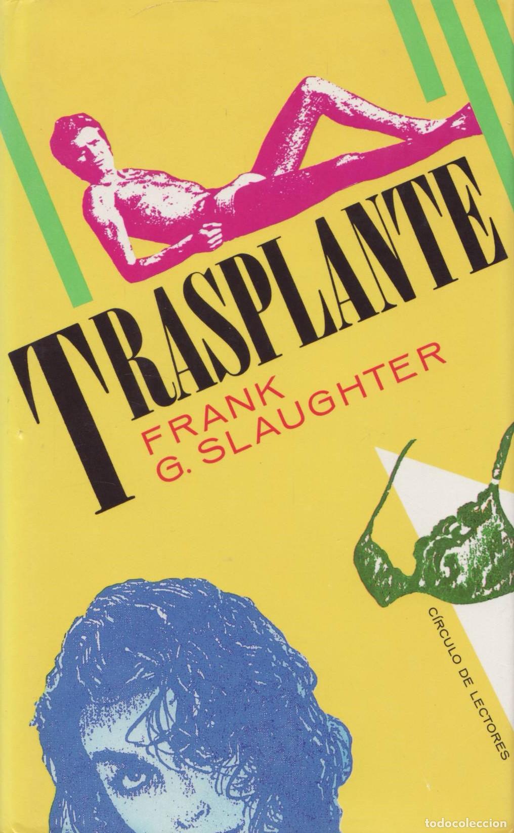 Libros de segunda mano: Transplante - G. Slaughter, Frank - Foto 1