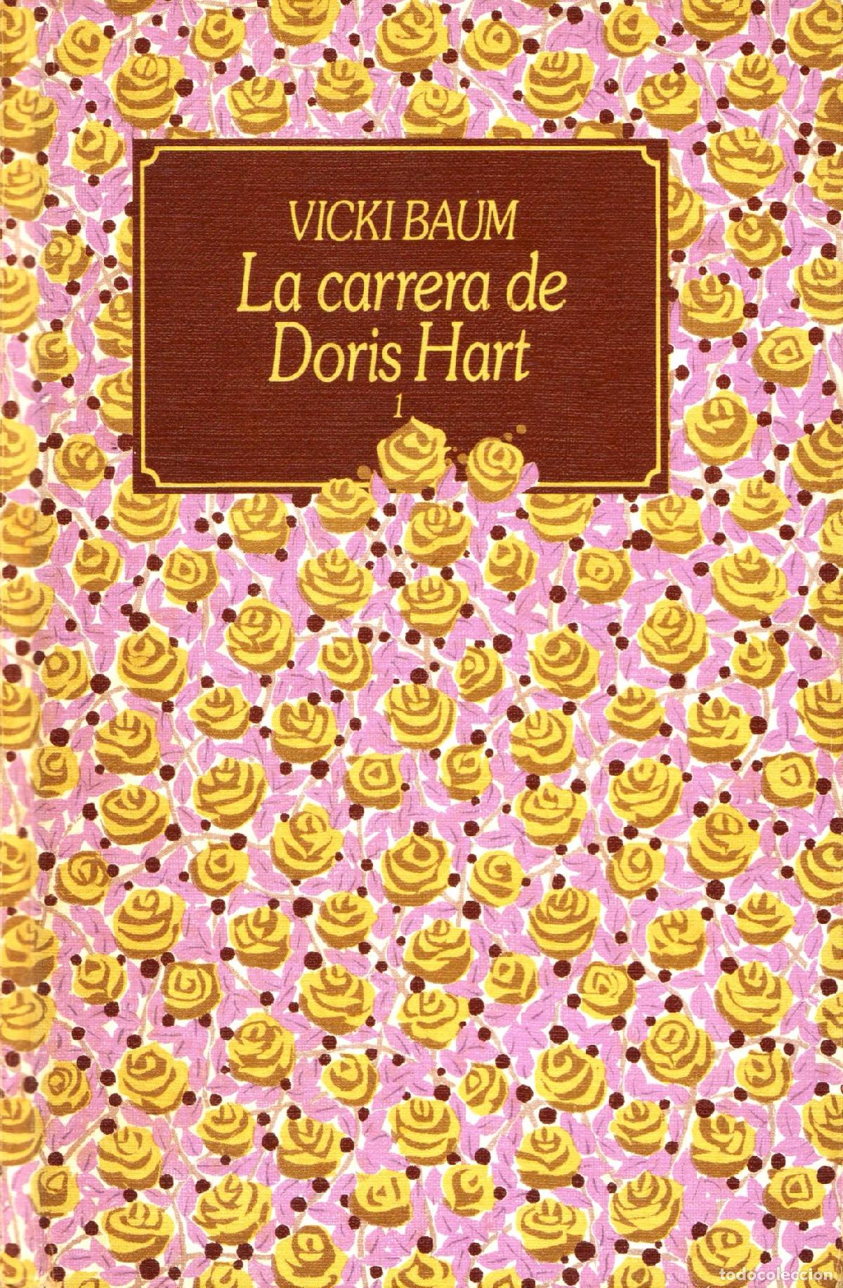 Libros de segunda mano: La carrera de Doris Hart (1) - Baum, Vicki - Foto 1