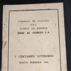 Libros de segunda mano: I CERTAMEN LITERARIO SANTA BÁRBARA 1981. COMISIÓN CULTURA COMITÉ DE EMPRESA MINAS DE FIGAREDO . RARO