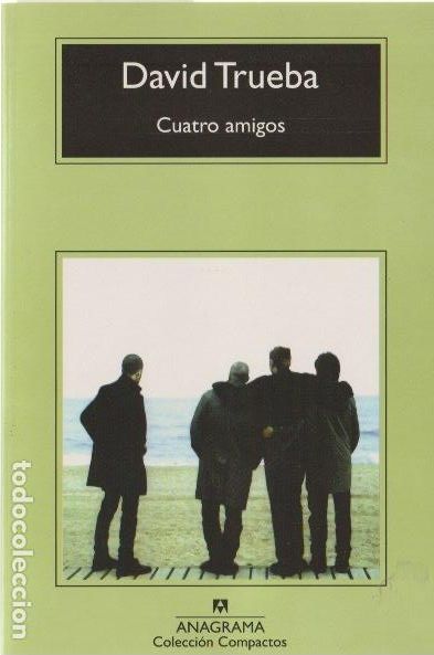 Libros de segunda mano: Cuatro amigos / David Trueba * ANAGRAMA * COMPACTOS * - Foto 1