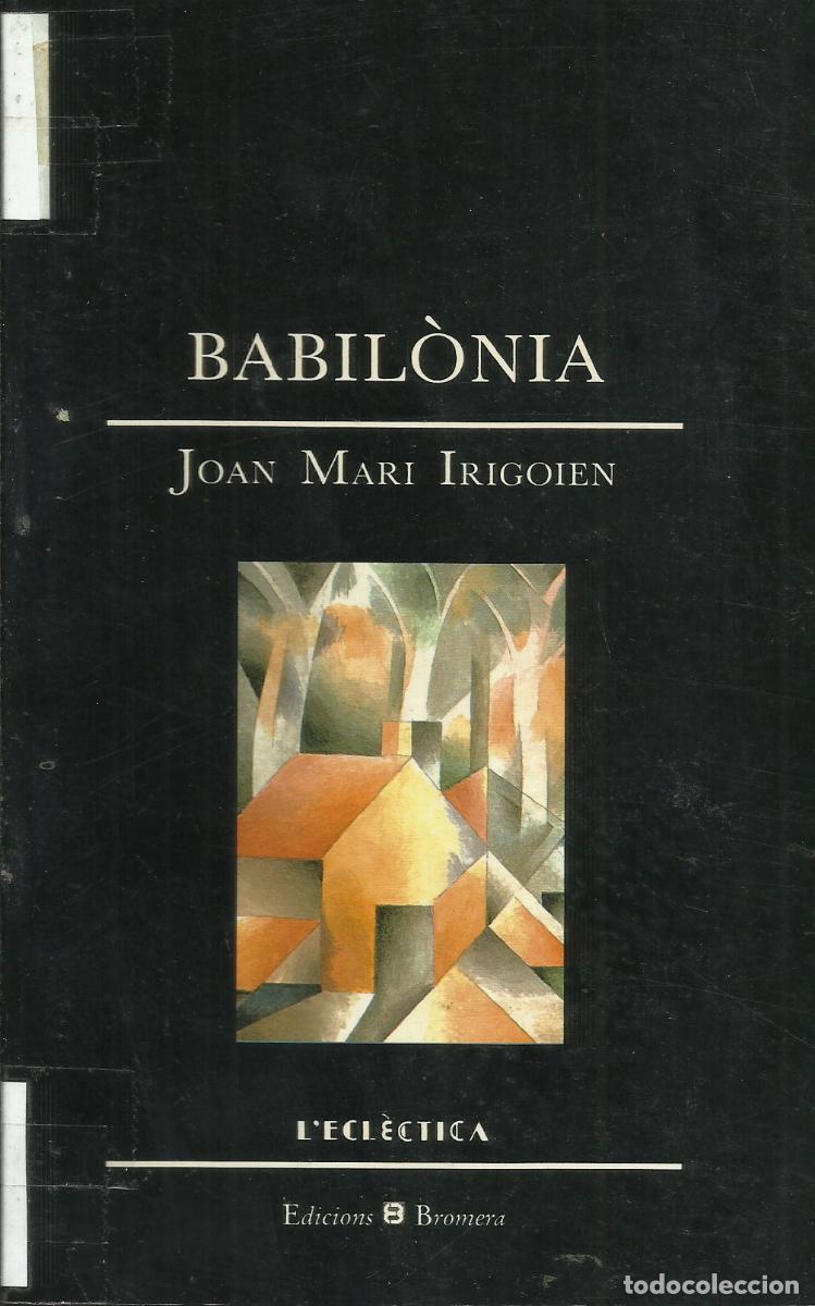 Libros de segunda mano: Babilonia / Joan Mari Irigoien - Foto 1