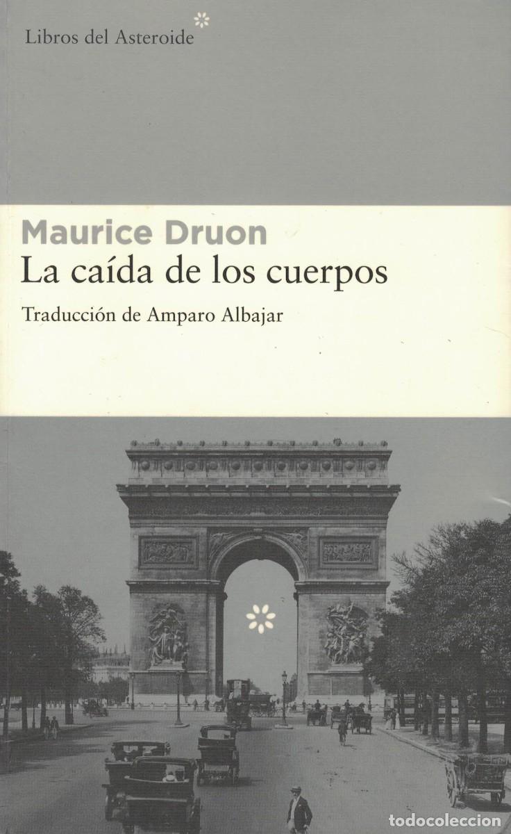 Libros de segunda mano: Maurice Druon, La ca&iacute;da de los cuerpos - Foto 1