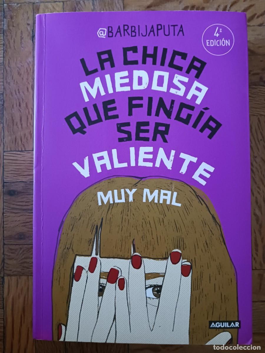 Livres d'occasion: La chica miedosa que fingia ser valiente. Barbi Japuta