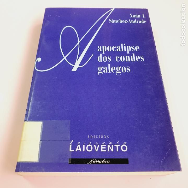 Second hand books: LIBRO-APOCALIPSE DOS CONDES GALEGOS-XOAN SANCHEZ-LAIOVENTO-1997-GALEGO-VER FOTOS