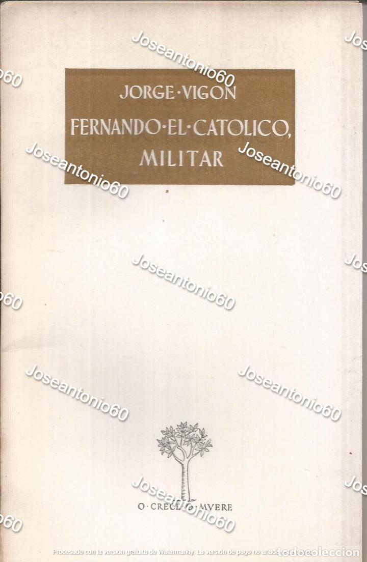Libros de segunda mano: Fernando el Cat&oacute;lico militar - Jorge Vig&oacute;n - Foto 1