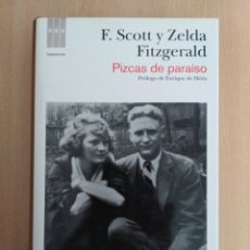 Libros de segunda mano: PIZCAS DE PARAÍSO. F. SCOTT Y ZELDA FITZGERALD. RBA