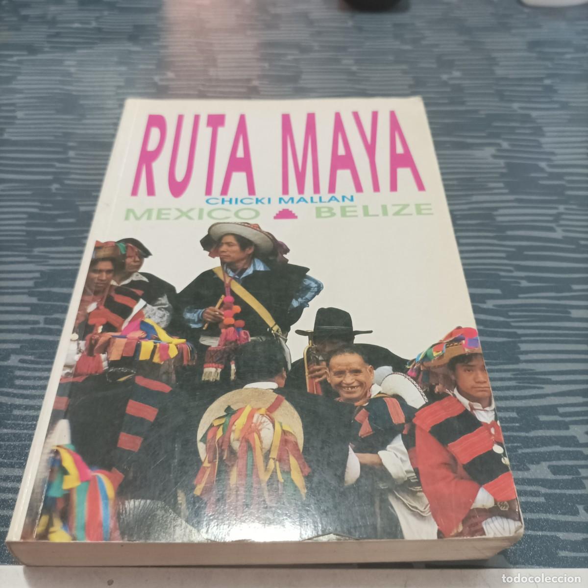 Second hand books: RUTA MAYA CHICKI MALLAN, M&Eacute;XICO,BELICE,1991,422 PAG.