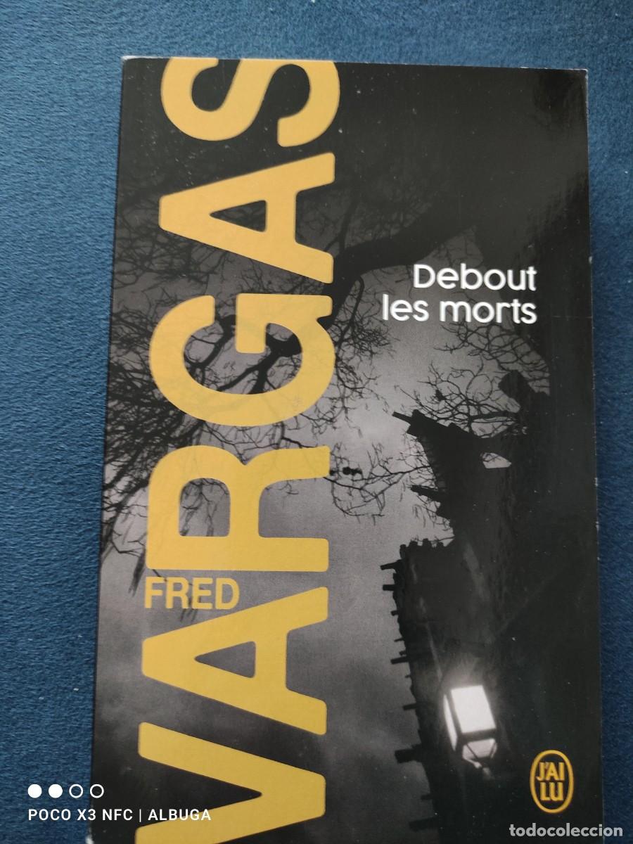 Libros de segunda mano: Debout les morts. Fred Vargas. - Foto 1