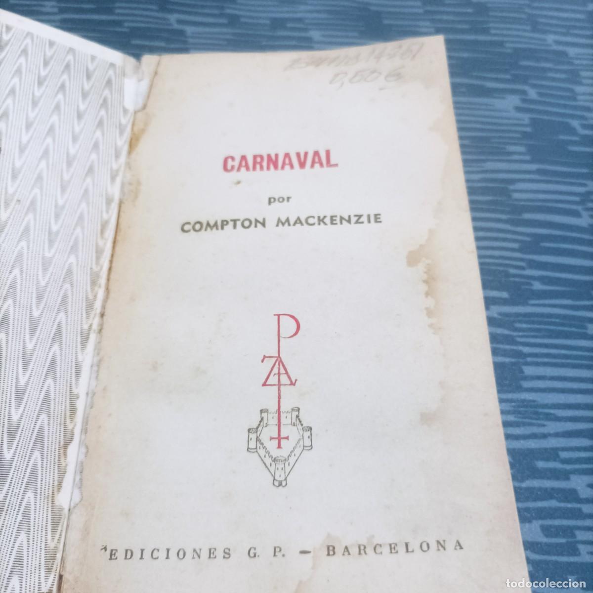 Libros de segunda mano: CARNAVAL,COMPTON MACKENZIE, EDICIONES G.P.1956,224 PAG - Foto 2