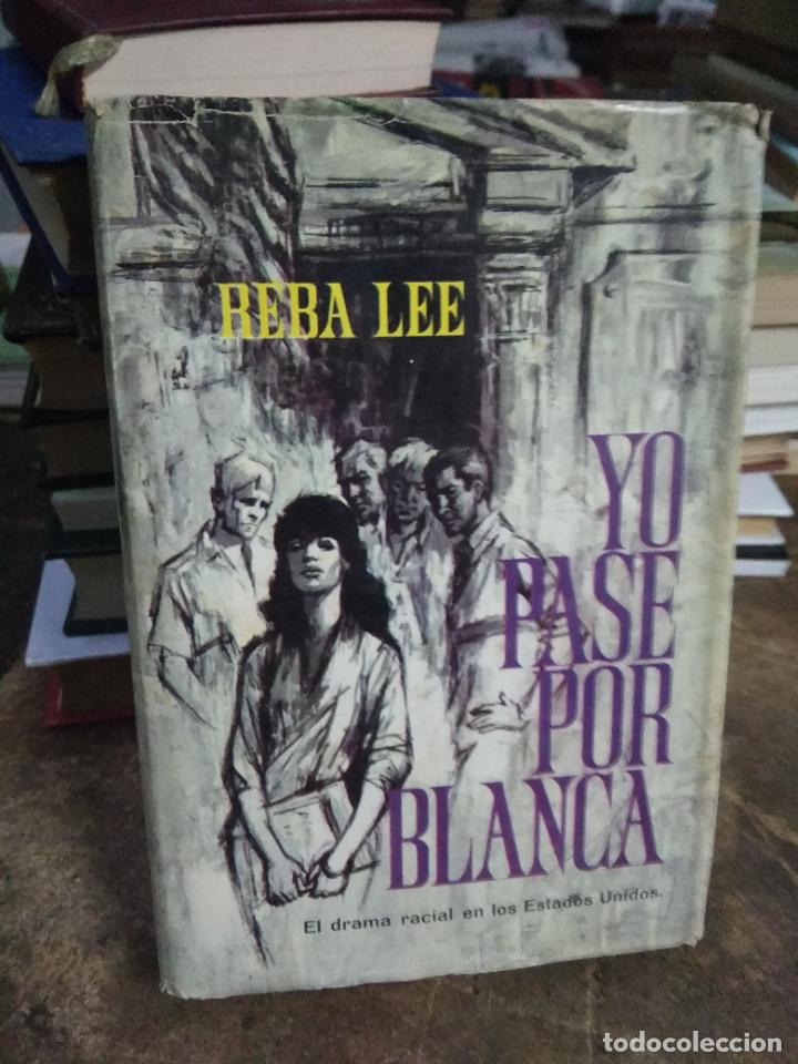 Livres d'occasion: Yo pase por blanca. Reba Lee. L.31666