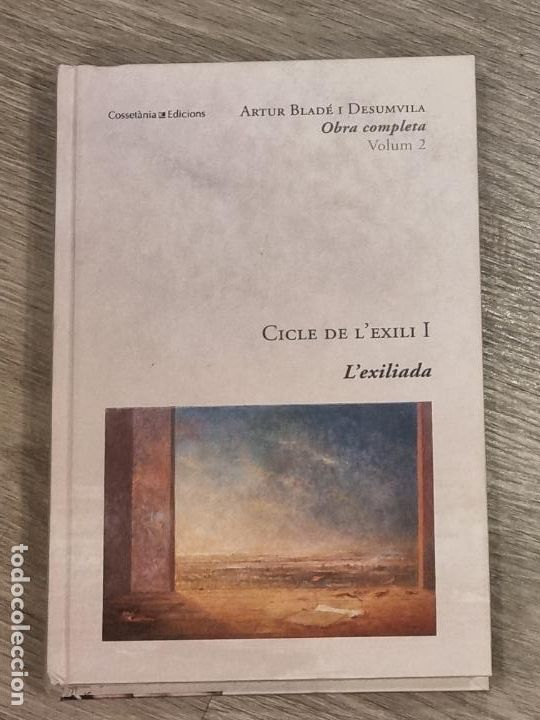 Libros de segunda mano: L'EXILIADA, CICLE L'EXILI I, OBRA COMPLETA VOL.2, ARTUR BLADE I DESUMVILA, COSSETANIA 2006