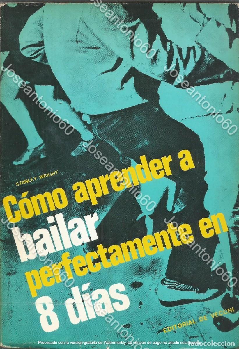 Libros de segunda mano: Como aprender a bailar perfectamente en 8 dias. 1971. - Stanley Wright - Foto 1