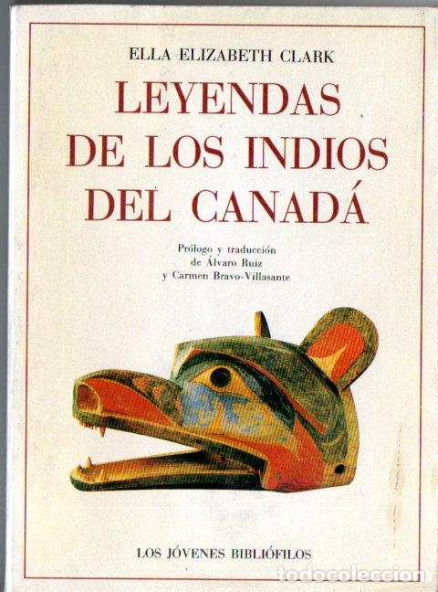 Libros de segunda mano: CLARK : LEYENDAS DE LOS INDIOS DEL CANAD&Aacute; (OLA&Ntilde;ETA, 1989) - Foto 1