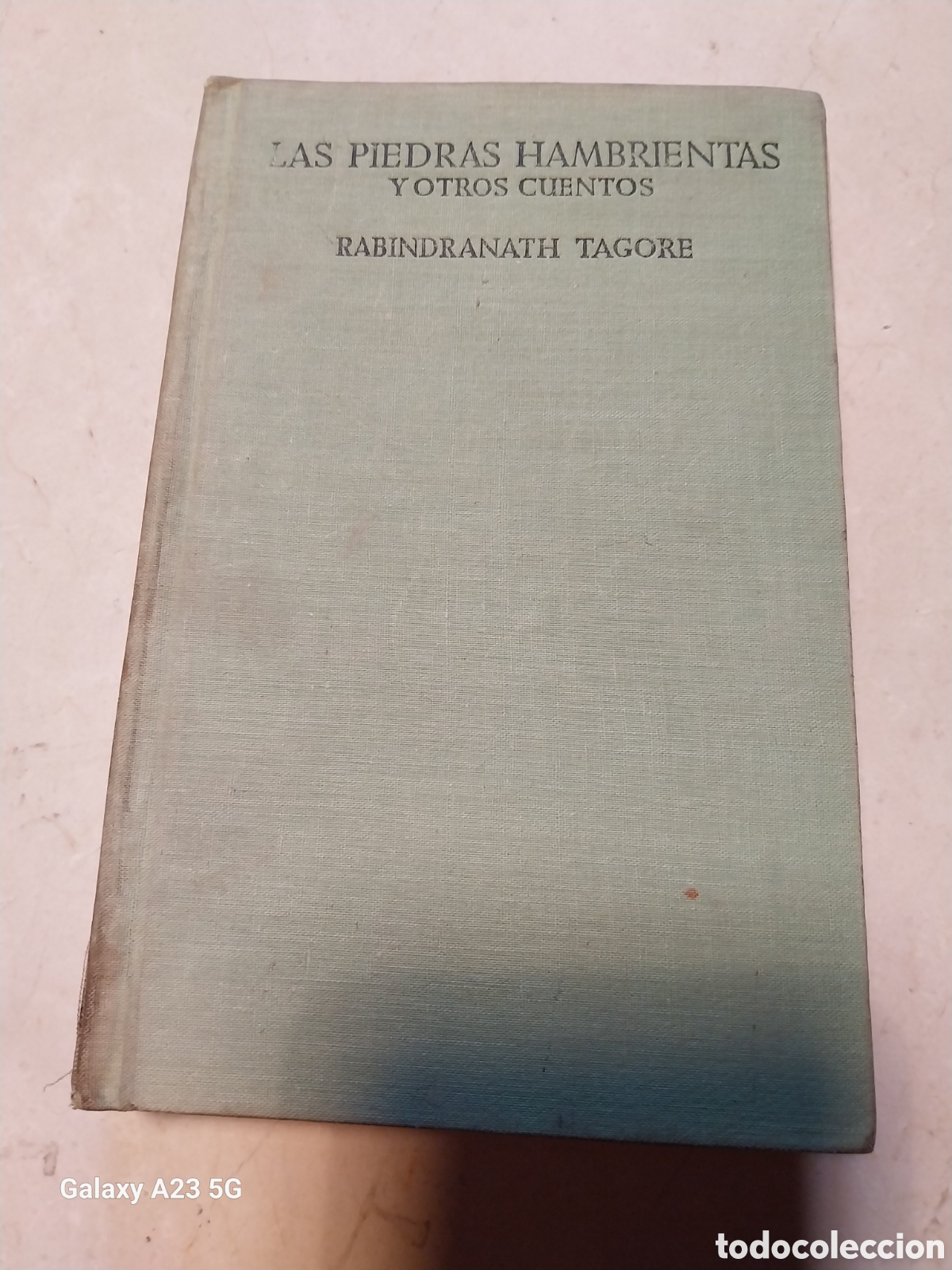 Libros de segunda mano: LAS PIEDRAS HAMBRIENTAS . RABINDRANATH TAGORE - Foto 1