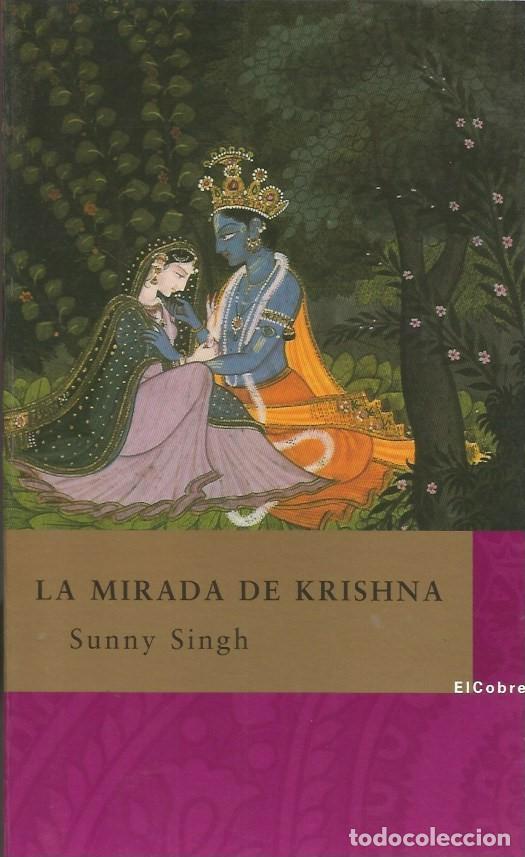 Libros de segunda mano: LA MIRADA DE KRISHNA - SUNNY SINGH - Foto 1