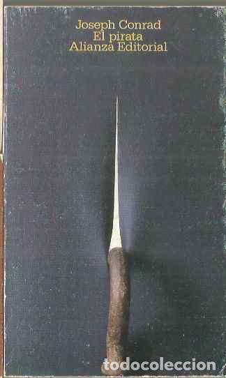 Libros de segunda mano: JOSEPH CONRAD. EL PIRATA. ALIANZA - Foto 1