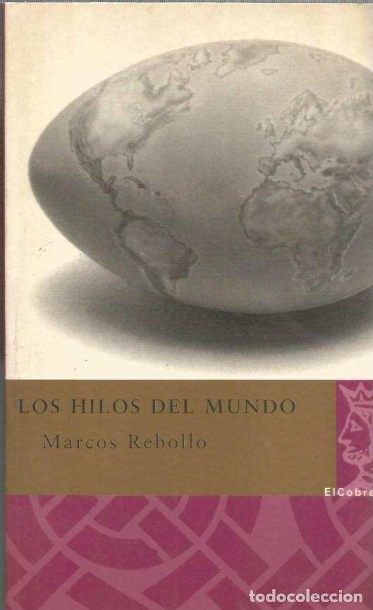 Libri di seconda mano: LOS HILOS DEL MUNDO - MARCOS REBOLLO