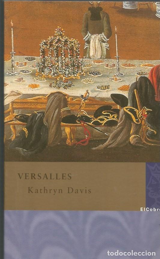 Libros de segunda mano: VERSALLES - KATHRYN DAVIS - Foto 1