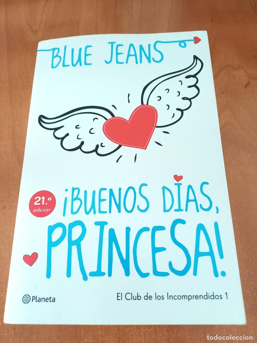Libros de segunda mano: BLUE JEANS , BUENOS D&Iacute;AS PRINCESA - Foto 1