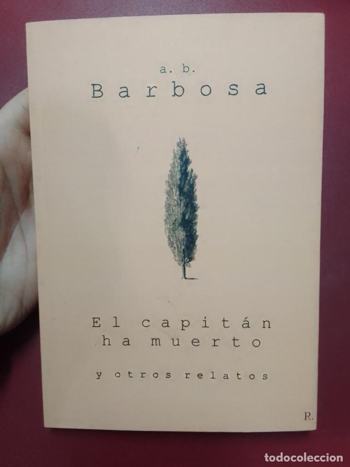 Second hand books: A.B. Barbosa: El capit&aacute;n ha muerto y otros relatos