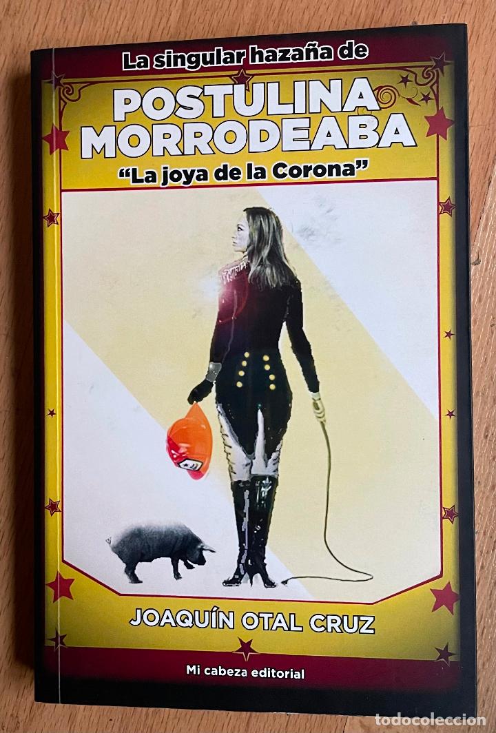 Livres d'occasion: POSTULINA MORRODEABA La joya de la Corona, Joaquin Otal Cruz