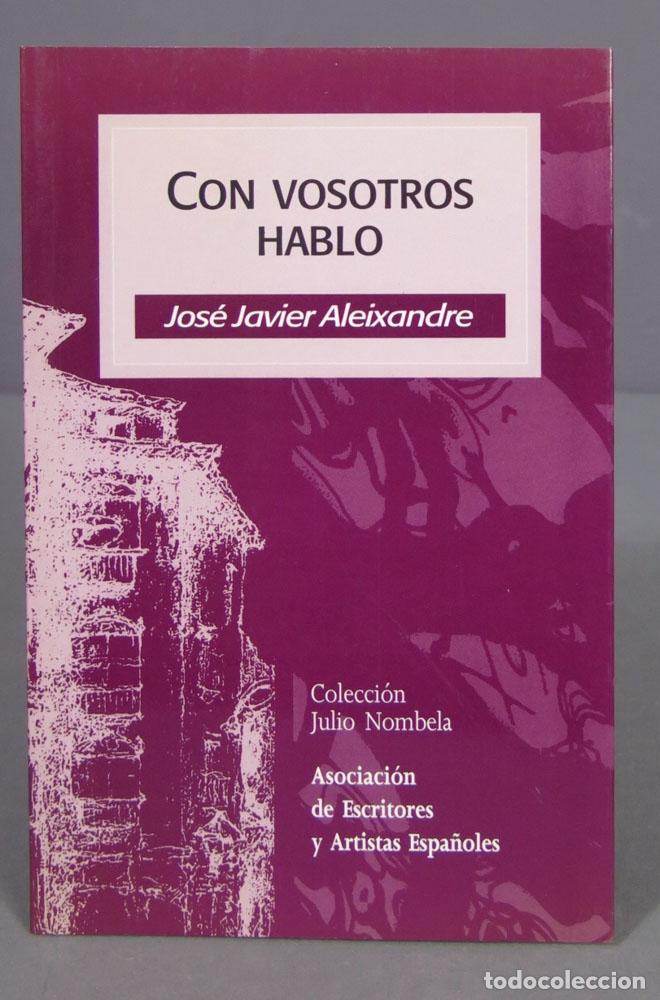Livres d'occasion: Con vosotros hablo Aleixandre